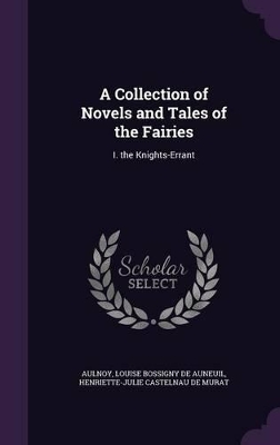 Book cover for A Collection of Novels and Tales of the Fairies