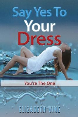 Book cover for Say Yes To Your Dress
