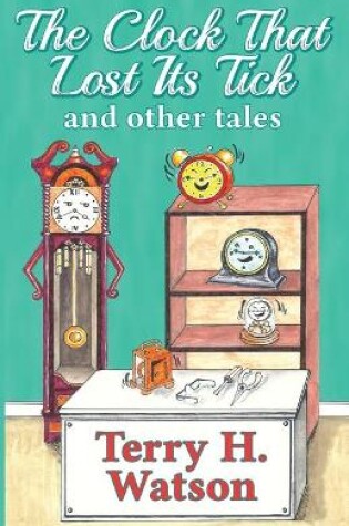 Cover of The Clock That Lost Its Tick and Other Tales