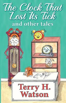 Book cover for The Clock That Lost Its Tick and Other Tales