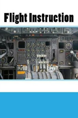 Cover of Flight Instruction (Journal / Notebook)