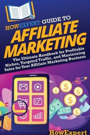 Cover of HowExpert Guide to Affiliate Marketing