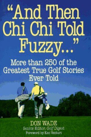 Cover of "And Then Chi Chi Told Fuzzy..."