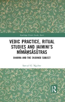 Cover of Vedic Practice, Ritual Studies and Jaimini's Mimamsasutras