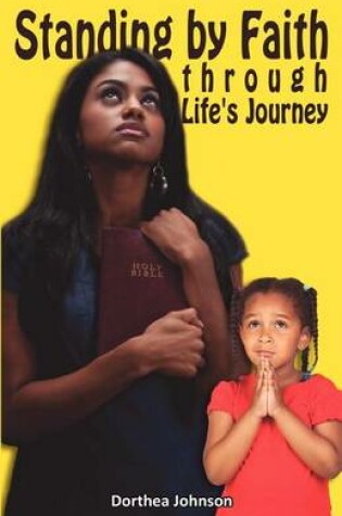 Cover of Standing by Faith Through Life's Journey