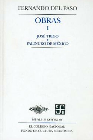 Cover of Obras I. Jose Trigo y Palinuro de Mexico