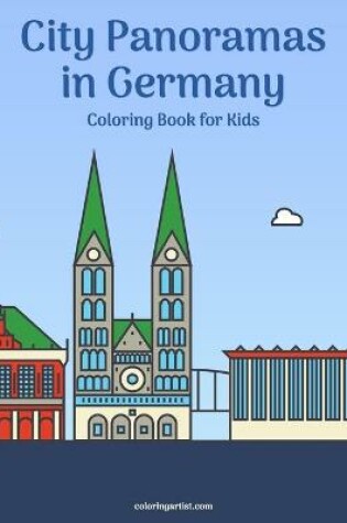 Cover of City Panoramas in Germany Coloring Book for Kids