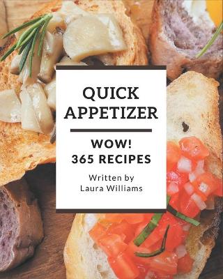 Book cover for Wow! 365 Quick Appetizer Recipes