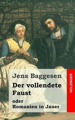 Book cover for Der vollendete Faust oder Romanien in Jauer