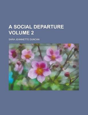 Book cover for A Social Departure Volume 2