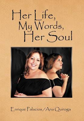 Book cover for Her Life, My Words, Her Soul