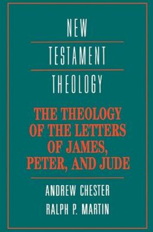 Cover of The Theology of the Letters of James, Peter, and Jude