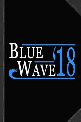 Book cover for Blue Wave Vote Democrat 2018 Election Journal Notebook