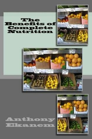 Cover of The Benefits of Complete Nutrition