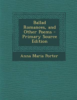 Book cover for Ballad Romances, and Other Poems - Primary Source Edition