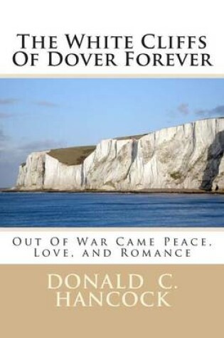 Cover of The White Cliffs Of Dover Forever