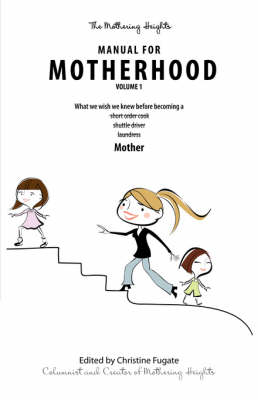 Book cover for The Mothering Heights Manual for Motherhood Volume 1