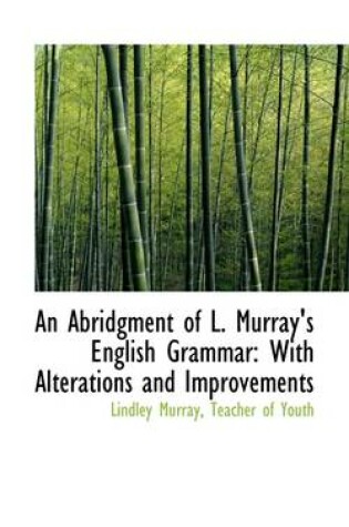 Cover of An Abridgment of L. Murray's English Grammar with Alterations and Improvements