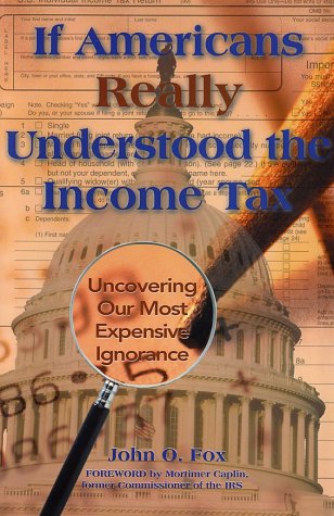 Book cover for If Americans Really Understood Income Tax