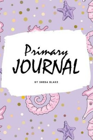 Cover of Write and Draw - Mermaid Primary Journal for Children - Grades K-2 (8x10 Softcover Primary Journal / Journal for Kids)