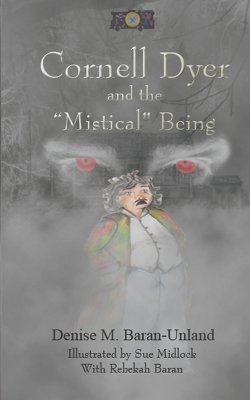 Cover of Cornell Dyer and the "Mistical" Being