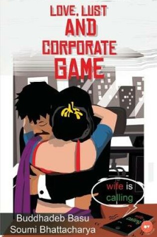 Cover of Love, Lust and Corporate Game