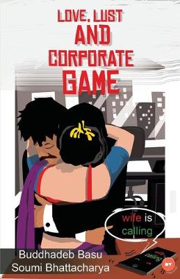 Book cover for Love, Lust and Corporate Game