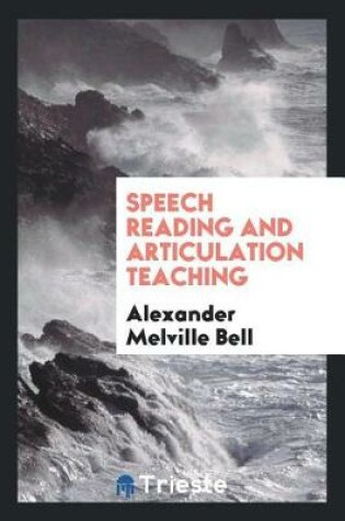 Cover of Speech Reading and Articulation Teaching