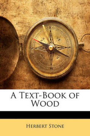 Cover of A Text-Book of Wood