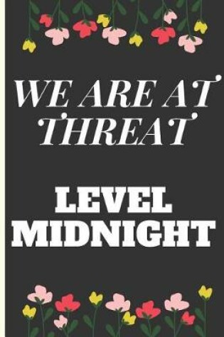 Cover of We Are at Threat Level Midnight