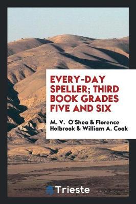 Book cover for Every-Day Speller; Third Book Grades Five and Six