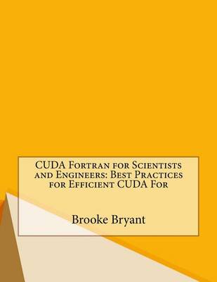 Book cover for Cuda FORTRAN for Scientists and Engineers