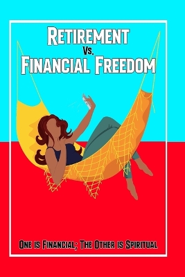 Cover of Retirement vs. Financial Freedom