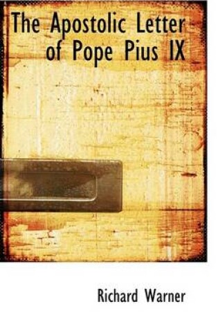 Cover of The Apostolic Letter of Pope Pius IX