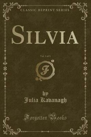 Cover of Silvia, Vol. 1 of 3 (Classic Reprint)