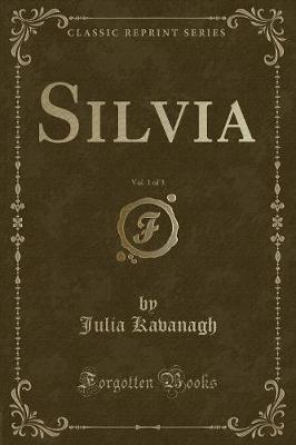 Book cover for Silvia, Vol. 1 of 3 (Classic Reprint)