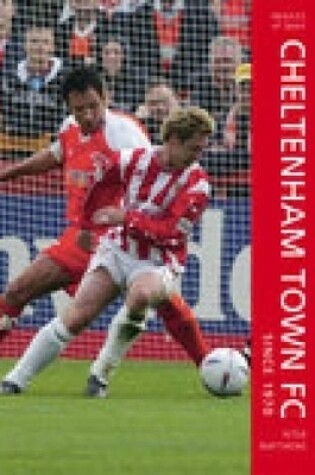 Cover of Cheltenham Town FC Since 1970