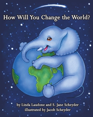 Book cover for How Will You Change the World?