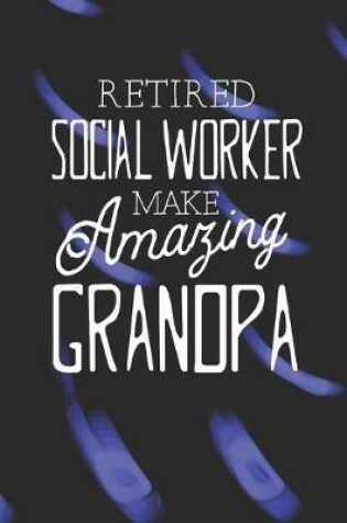 Cover of Retired Social Worker Make Amazing Grandpa