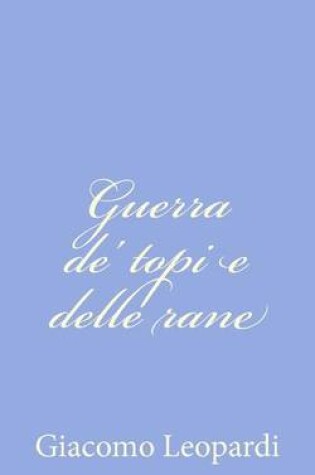 Cover of Guerra de' topi e delle rane