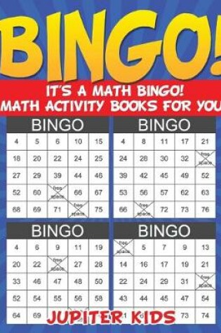 Cover of Bingo! It's a Math Bingo! Math Activity Books for You