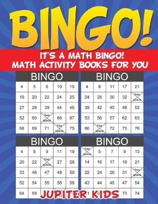 Book cover for Bingo! It's a Math Bingo! Math Activity Books for You