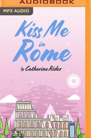 Cover of Kiss Me in Rome