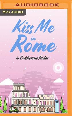 Book cover for Kiss Me in Rome
