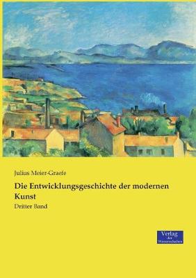 Book cover for Die Entwicklungsgeschichte der modernen Kunst