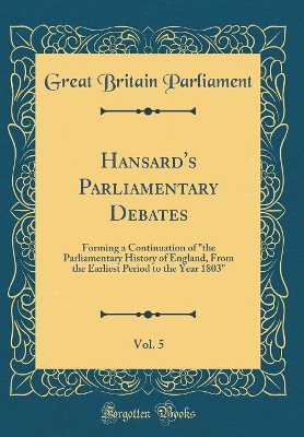 Book cover for Hansard's Parliamentary Debates, Vol. 5