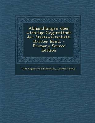 Book cover for Abhandlungen Uber Wichtige Gegenstande Der Staatswirtschaft. Dritter Band.