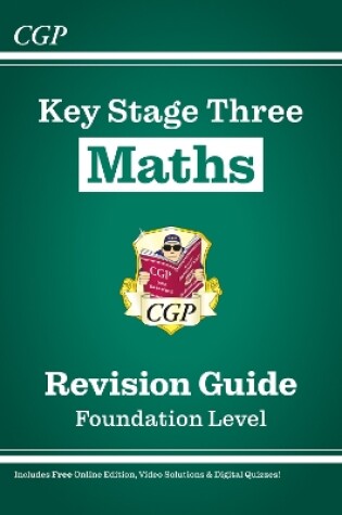 Cover of New KS3 Maths Revision Guide – Foundation (includes Online Edition, Videos & Quizzes)