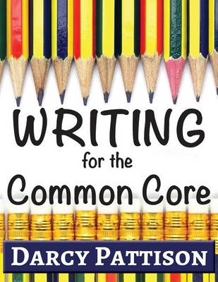 Book cover for Writing for the Common Core