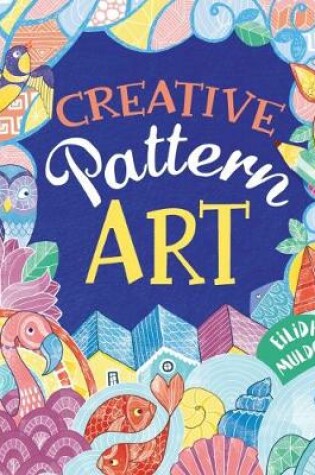 Cover of Creative Pattern Art